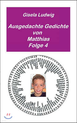 Ausgedachte Gedichte von Matthias: Folge 4