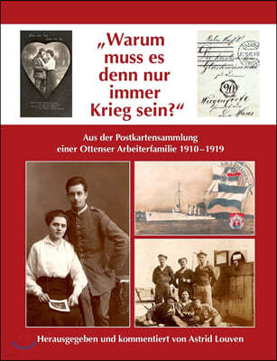 "Warum muss es denn nur immer Krieg sein?": Aus der Postkartensammlung einer Ottenser Arbeiterfamilie 1910-1919