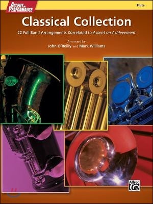 Accent on Performance Classical Collection: 22 Full Band Arrangements Correlated to Accent on Achievement (Flute)