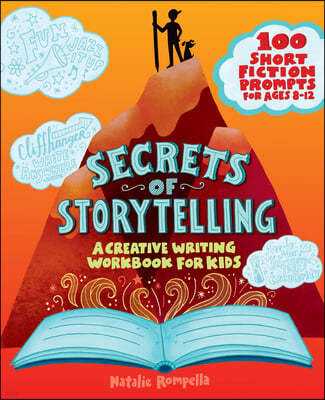 Secrets of Storytelling: A Creative Writing Workbook for Kids