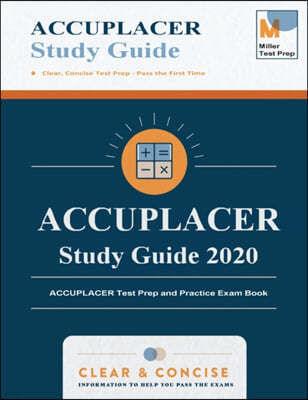 ACCUPLACER Study Guide: ACCUPLACER Test Prep and Practice Exam Book