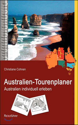 Australien-Tourenplaner: Australien individuell erleben