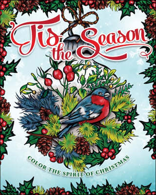 'Tis the Season: A Christmas Spirit Coloring Book