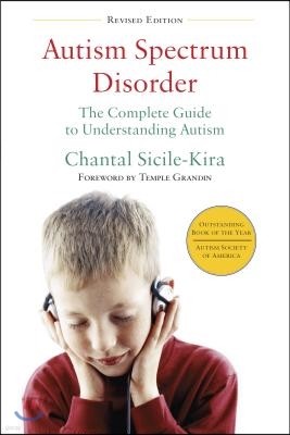 Autism Spectrum Disorder: The Complete Guide to Understanding Autism