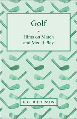 Golf - Hints on Match and Medal Play