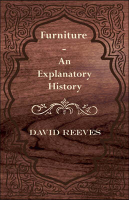 Furniture - An Explanatory History