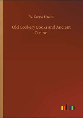 Outlook Verlag Old Cookery Books and Ancient Cusine