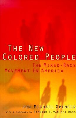 The New Colored People: The Mixed-Race Movement in America