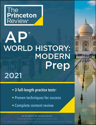 Princeton Review AP World History: Modern Prep, 2021: Practice Tests + Complete Content Review + Strategies & Techniques