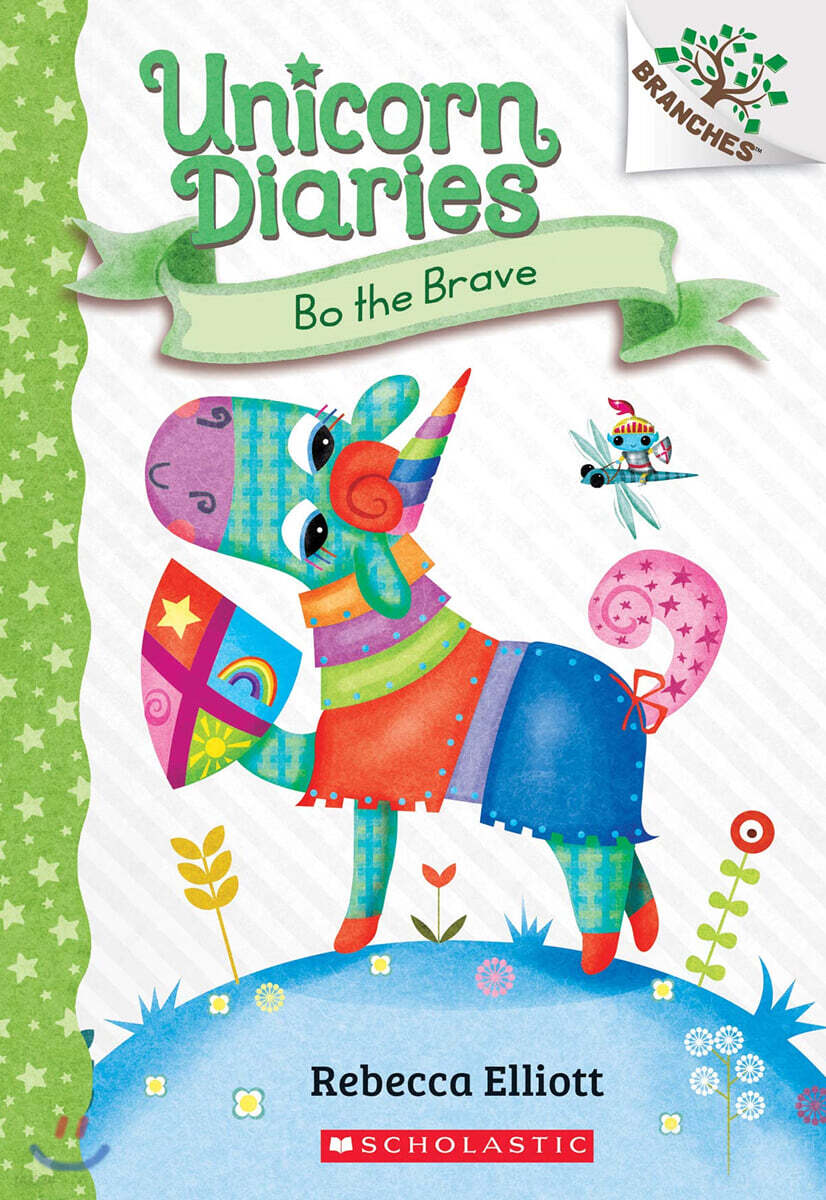 Unicorn Diaries #3 : Bo the Brave (A Branches Book)