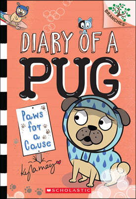 Paws for a Cause: A Branches Book (Diary of a Pug #3): A Branches Book Volume 3