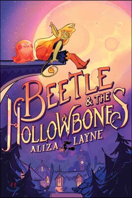 Beetle & the Hollowbones