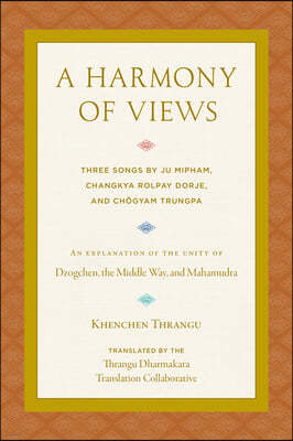 A Harmony of Views: Three Songs by Ju Mipham, Changkya Rolpay Dorje, and Chogyam Trungpa