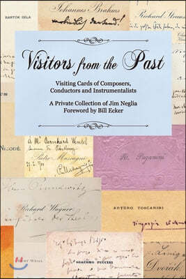 Visitors from the Past: Visiting Cards of Composer, Conductors, and Instrumentalists