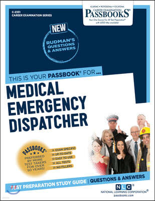 Medical Emergency Dispatcher (C-2331): Passbooks Study Guide Volume 2331
