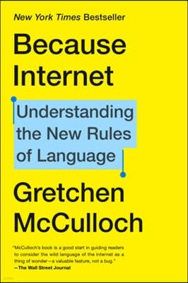 Because Internet: Understanding the New Rules of Language