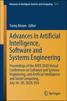 Advances in Artificial Intelligence, Software and Systems Engineering: Proceedings of the Ahfe 2020 Virtual Conferences on Software and Systems Engine