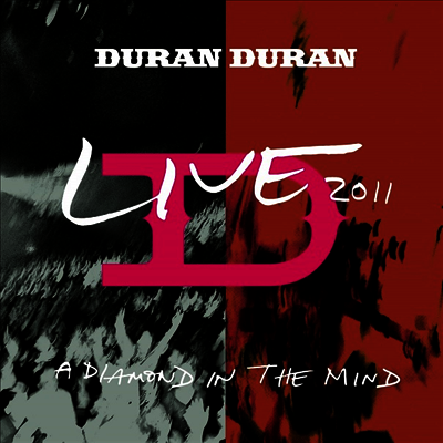 Duran Duran — A Diamond In The Mind - Live 2011 (Gatefold) 앨범 커버
