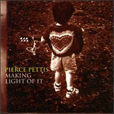 Pierce Pettis - Making Light of It (CD)