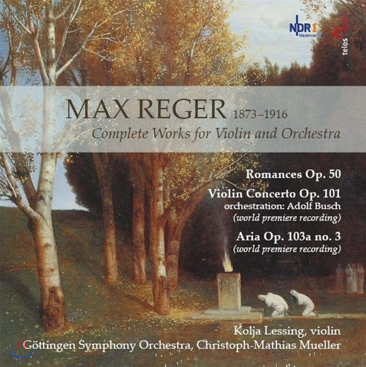 Kolja Lessing 막스 레거: 바이올린과 오케스트라를 위한 작품 전집 (Max Reger: Complete Works for Violin and Orchestra)