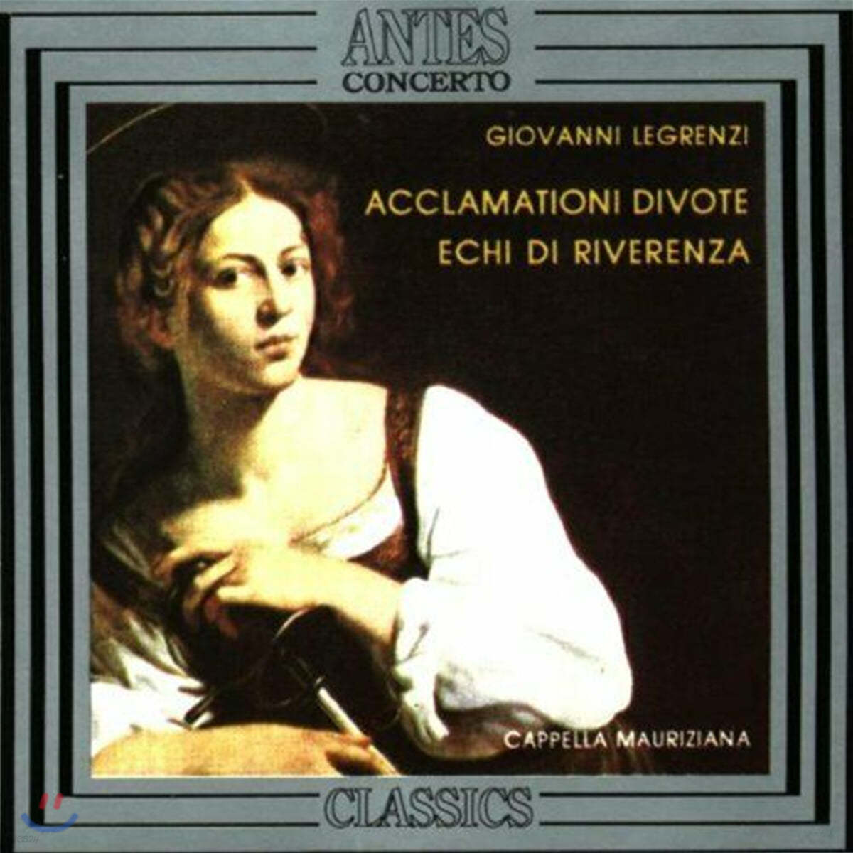 Cappella Mauriziana 레그렌치: 솔로 칸타타 (Giovanni Legrenzi: Acclamationi divote a voce sola)