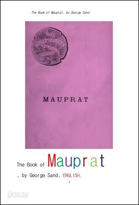 조르주 상드의 모프라.영어.The Book of Mauprat, by George Sand .English.