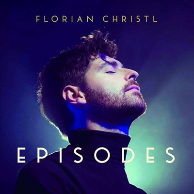 ÷θ ũƲ - Ǽҵ (Florian Christl - Episodes)(CD) - Florian Christl
