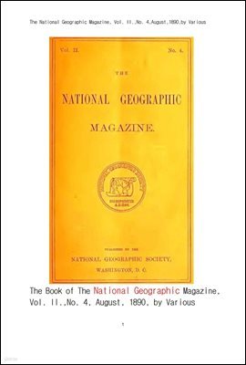 1890⵵ ų׷ ѱ ѱ  .The National Geographic Magazine, Vol. II.,No. 4,August,1890,Various