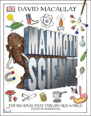 Mammoth Science: The Big Ideas That Explain Our World