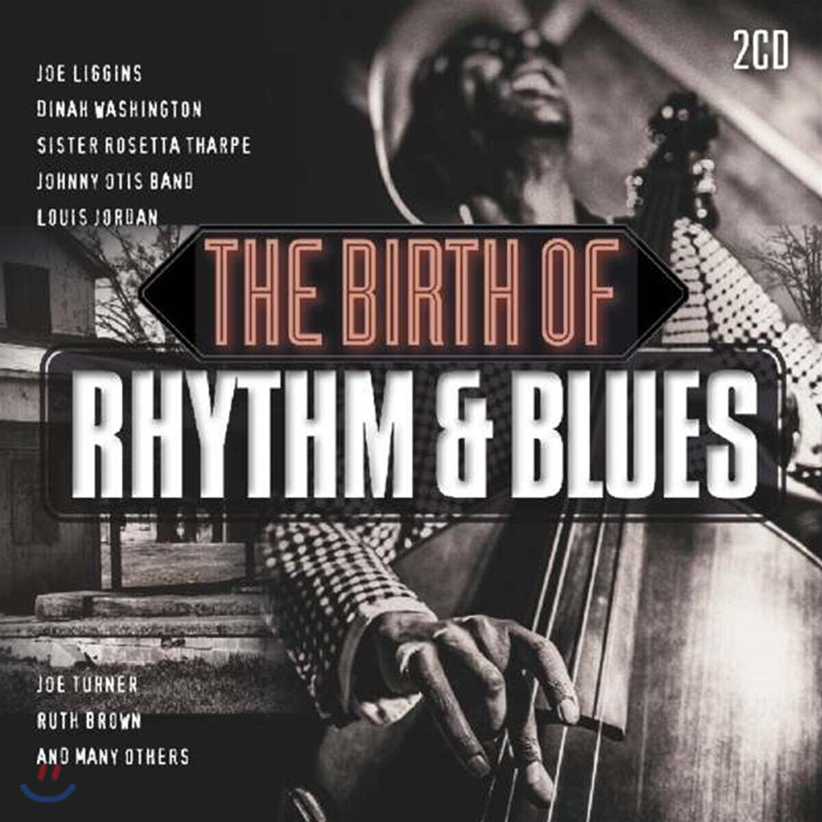 초기 리듬 앤 블루스 히트곡 모음집 (The Birth of Rhythm & Blues)