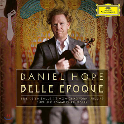 Daniel Hope 다니엘 호프가 연주하는 벨 에포크 시대의 바이올린 소품집 (Belle Epoque)