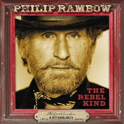 Philip Rambow - Rebel Kind: Anthology 1972-2020 (3CD)