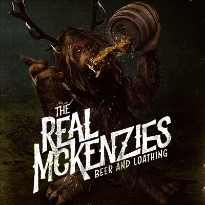 Real McKenzies — Beer And Loathing 앨범 커버