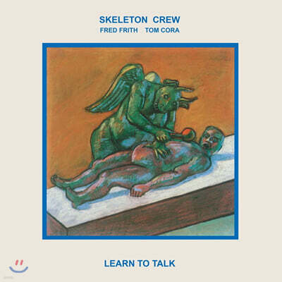 Skeleton Crew — Learn To Talk 앨범 커버
