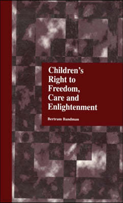 Children's Right to Freedom, Care and Enlightenment