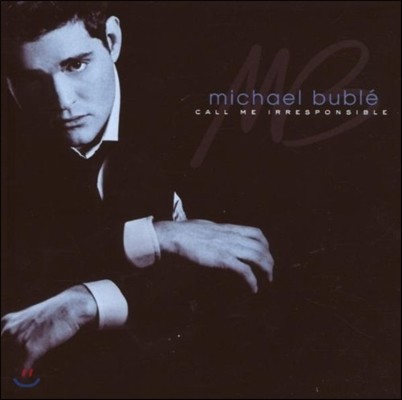 Michael Buble - Call Me Irresponsible