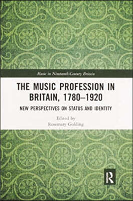 Music Profession in Britain, 1780-1920