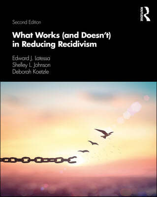 What Works (and Doesn't) in Reducing Recidivism