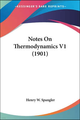 Notes On Thermodynamics V1 (1901)