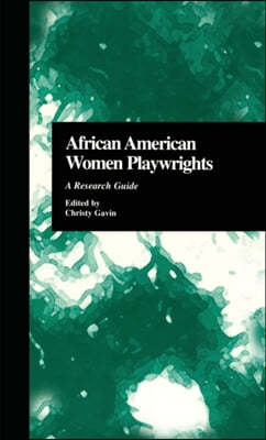 African American Women Playwrights: A Research Guide