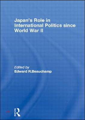 Japan's Role in International Politics since World War II