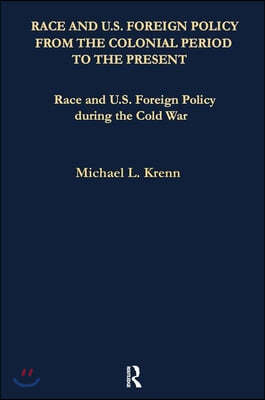 Race and U.S. Foreign Policy During the Cold War