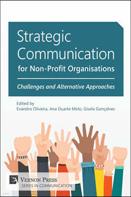 Strategic Communication for Non-Profit Organisations: Challenges and Alternative Approaches