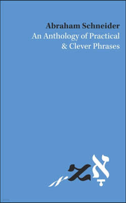 An Anthology of Practical and Clever Phrases