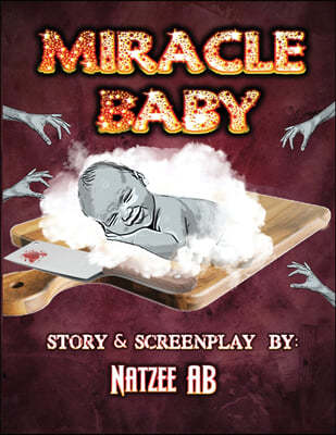 Miracle Baby: A Screenplay