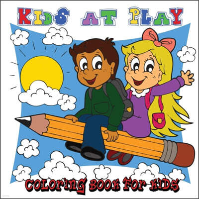 Journal Jungle Publishing Kids at Play: Coloring Book for Kids - 40 Fun Pictures for Children to Color [8.5 x 8.5 square - 80 pages] (Play Hard) (Volume 2)