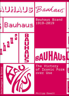 The Bauhaus Brand 1919-2019