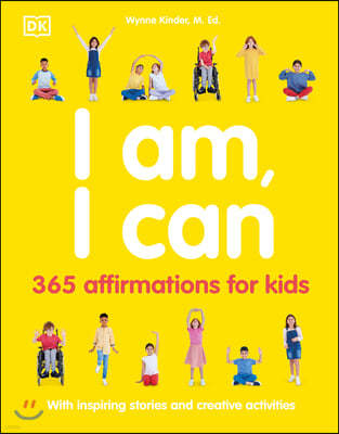 I Am, I Can: 365 Affirmations for Kids