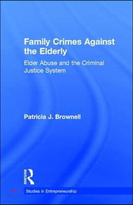 Family Crimes Against the Elderly