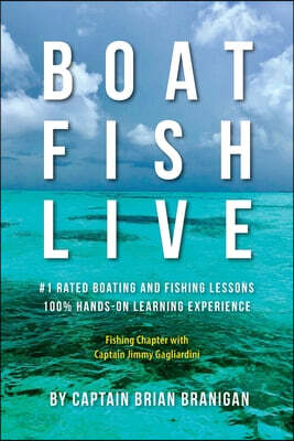Boat Fish Live: #1 Rated Boating and Fishing Lessons, 100% Hands-On Experience